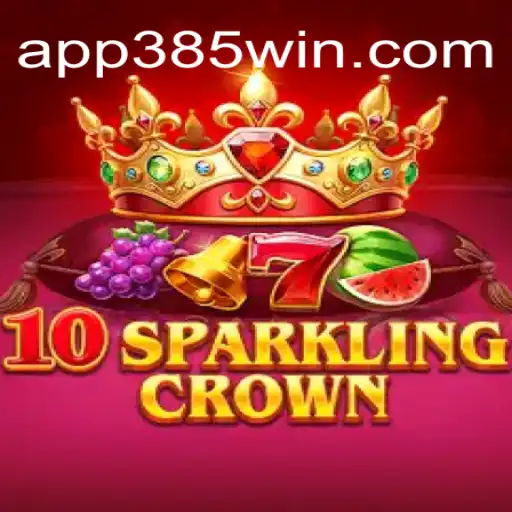 Exploring the Dazzling World of 10SparklingCrown: A Premier Slot Experience at 385win.com